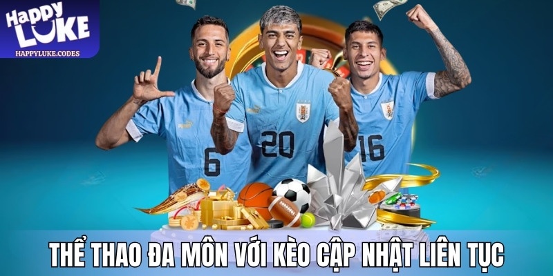 Thể Thao đa môn với kèo cập nhật liên tục