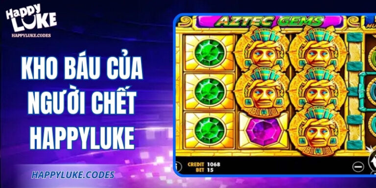 Kho Báu Của Người Chết Happyluke – Săn Thưởng Cực Hấp Dẫn