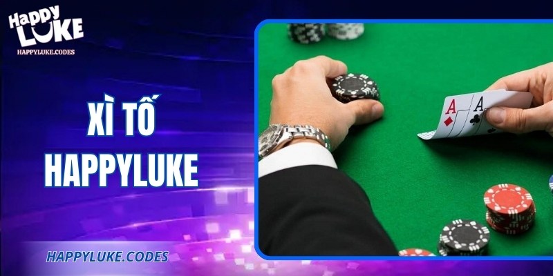 Xì Tố Happyluke – Sân Chơi Chiến Thuật Dành Cho Người Chơi