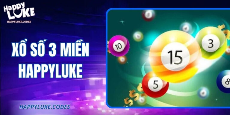 Xổ Số 3 Miền Happyluke: Trải Nghiệm Dự Thưởng Hấp Dẫn
